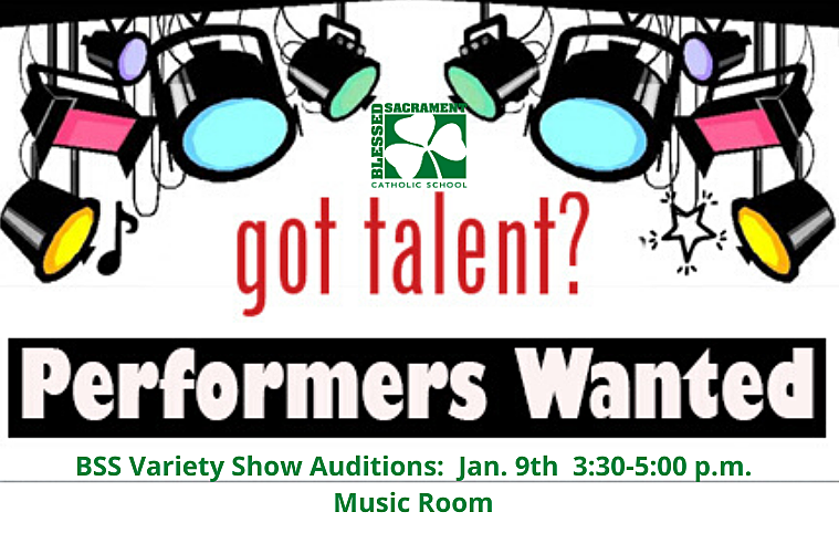 Variety Show Auditions, Jan. 9th  Start planning your performance now!